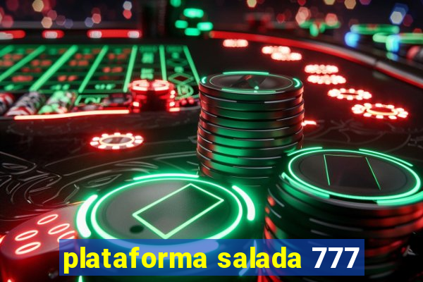 plataforma salada 777